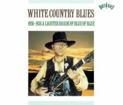 White Country Blues (1926-1938): A Lighter Shade Of Blue di Various - CD
