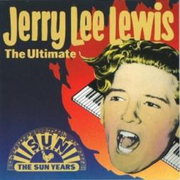 The Ultimate The Sun Years di Jerry Lee Lewis