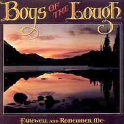 Farewell And Remember Me di Boys Of The Lough