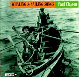 Whaling & Sailing Songs di Paul Clayton 