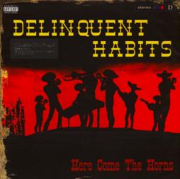 Here Come The Horns di Delinquent Habits - LP