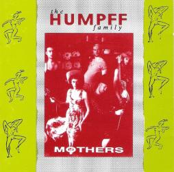 Mothers di Humpff Family, The - CD