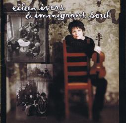 Eileen Ivers & Immigrant Soul di Eileen Ivers - CD