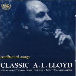 Traditional Songs - Classic A. L. Lloyd di A. L. Lloyd - CD