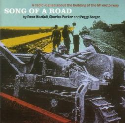 Song Of A Road - A Radio Ballad About The Building Of The M1 Motorway di Ewan MacColl, Charles Parker And Peggy Seeger