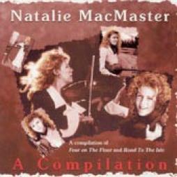 A Compilation (A Compilation From Four On The Floor And Road To The Isle) di Natalie Macmaster - CD