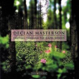 Drifting Through The Hazel Woods di Declan Masterson - CD