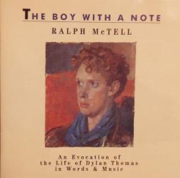 The Boy With A Note * An Evocation Of The Life Of Dylan Thomas In Words & Music di Ralph McTell - CD