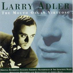 The Mouth Organ Virtuoso di Larry Adler