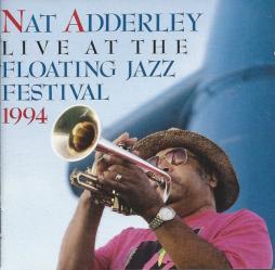 Nat Adderley Live At The Floating Jazz Festival 1994 di Nat Adderley 
