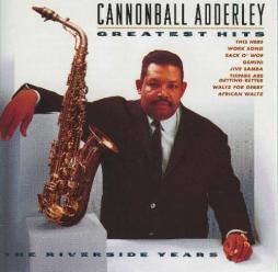 Greatest Hits The Riverside Years di Cannonball Adderley - CD