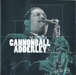 The Definitive Cannonball Adderley di Cannonball Adderley