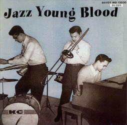 Jazz- Young Blood di Chuz Alfred, Ola Hanson, Chuck Lee With Vinnie Burke & Kenny Clarke - CD Jazz- Young Blood di Chuz Alfred, Ola Hanson, Chuck Lee With Vinnie Burke & Kenny Clarke - CD