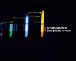 Time Pieces For Piano di Amato Jazz Trio - CD Time Pieces For Piano di Amato Jazz Trio - CD