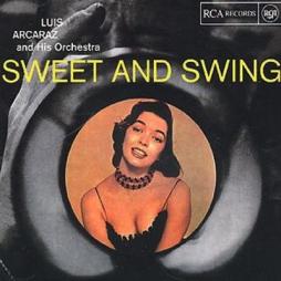 Sweet And Swing di Luis Arcaraz Y Su Orquesta - CD