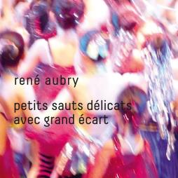 Petits Sauts Délicats Avec Grand Ecarts di Rene Aubry