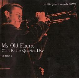 My Old Flame (Chet Baker Quartet Live - Volume 3) di Chet Baker