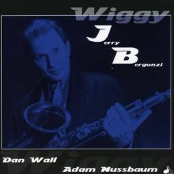 Wiggy di Jerry Bergonzi 