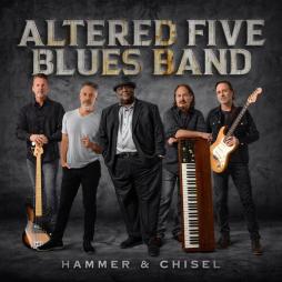 Hammer & Chisel di Altered Five Blues Band