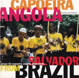 Capoeira Angola From Salvador, Brazil di Grupo De Capoeira Angola Pelourinho - CD