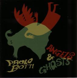 Angels & Ghosts di Paolo Botti - CD