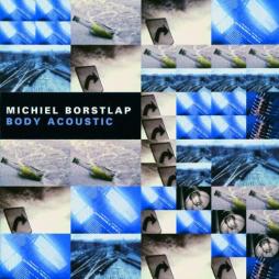 Body Acoustic di Michiel Borstlap - CD