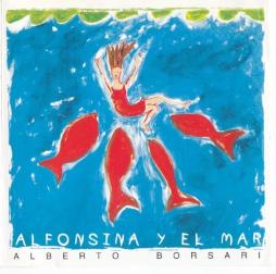 Alfonsina Y El Mar di Alberto Borsari - CD