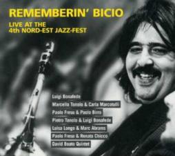 Rememberin' Bicio (Live At The 4th Nord-Est Jazz-Fest) di Luigi Bonafede