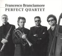 Perfect Quartet di Francesco Branciamore - CD