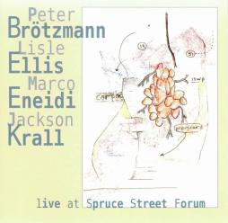 Live At Spruce Street Forum di Peter Brotzmann - CD