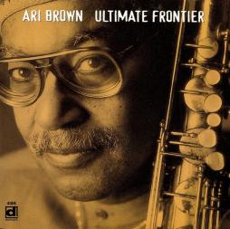 Ultimate Frontier di Ari Brown - CD