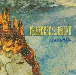 Matarièh di Francesco Bruno - CD Matarièh di Francesco Bruno - CD