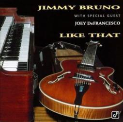 Like That di Jimmy Bruno With Special Guest Joey DeFrancesco - CD