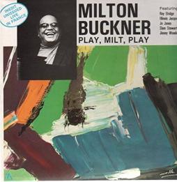 Play, Milt, Play di Milton Buckner - CD