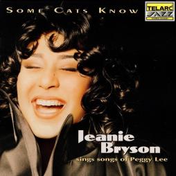 Some Cats Know (Jeanie Bryson Sings Songs Of Peggy Lee) di Jeanie Bryson - CD