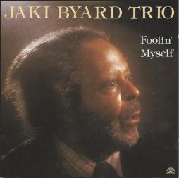 Foolin' Myself di Jaki Byard Trio