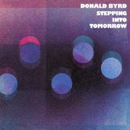 Stepping Into Tomorrow di Donald Byrd