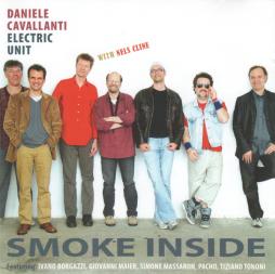 Smoke Inside di Daniele Cavallanti Electric Unit With Nels Cline - CD