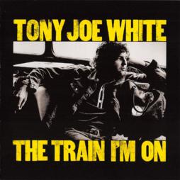 The Train I'm On di Tony Joe White - CD