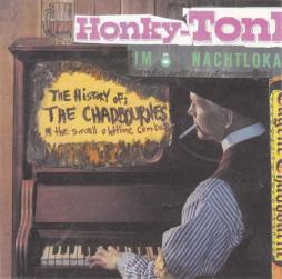 The History Of The Chadbournes - Honky-Tonk Im Nachtlokal di Eugene Chadbourne - CD