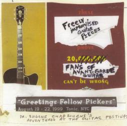 Guitar Festival Summer 1999 - Dr. Eugen Chadbourne's Adventures At The Guitar Festival / Greetings Fellow Pickers di Eugene Chadbourne - CD