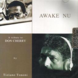 Awake Nu - A Tribute To Don Cherry di Tiziano Tononi - CD