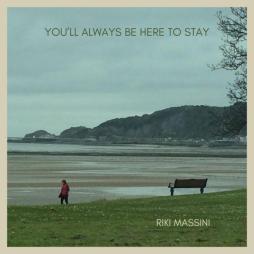 You'll Always Be Here To Stay di Riki Massini - CD