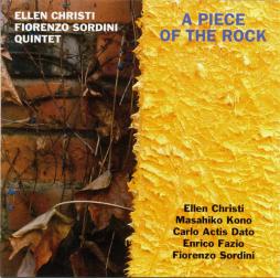 A Piece Of The Rock di Ellen Christi Fiorenzo Sordini Quintet - CD