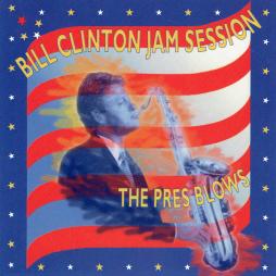 Bill Clinton Jam Session: The Press Blows di Billl Clinton - CD
