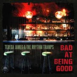 Bad At Being Good di Teresa James