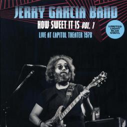How Sweet It Is Vol. 1 Live At Capitol Theater 1978 di Jerry Garcia Band, The