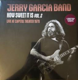 How Sweet It Is Vol. 2 Live At Capitol Theater 1978 di Jerry Garcia Band, The
