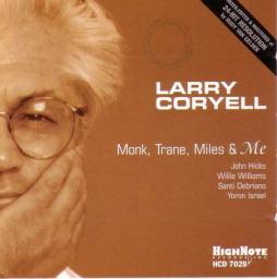 Monk, Trane, Miles & Me di Larry Coryell