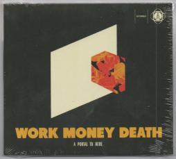A Portal To Here di Work Money Death